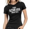 A Scheiss Muss I Crap Fun Sayings Comedy Fun Lady Ladies Girlie
