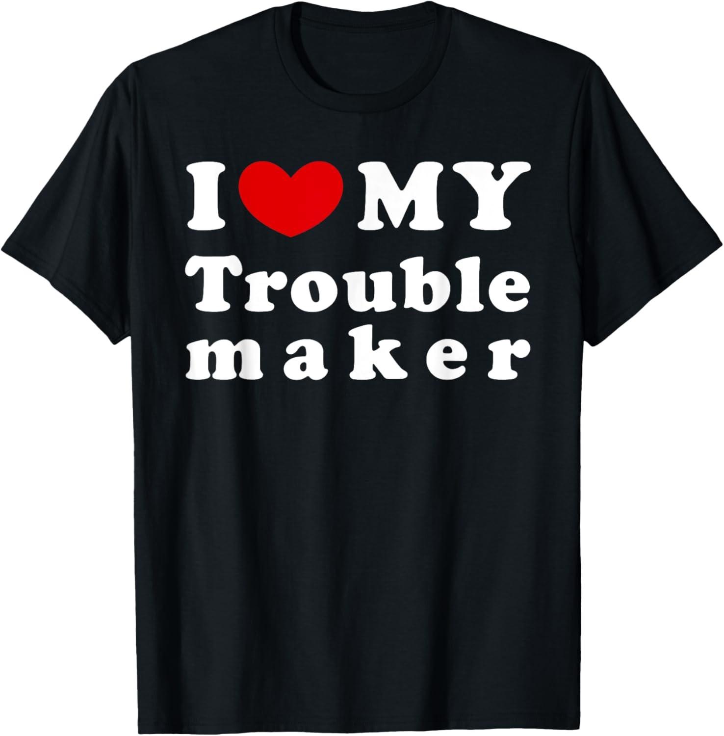 I Love My Troublemaker, I Heart My Troublemaker T-Shirt S разноцветный