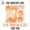 7-Zoll-Schallplatte TREMELOES Me And My Life Try Me 5139 CBS 1970 Niederlande Rock Gebraucht