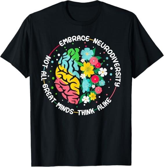MOST POPULAR! Embrace Neurodiversity Brain Autism Awareness ADHD T-Shirt S-3XL S