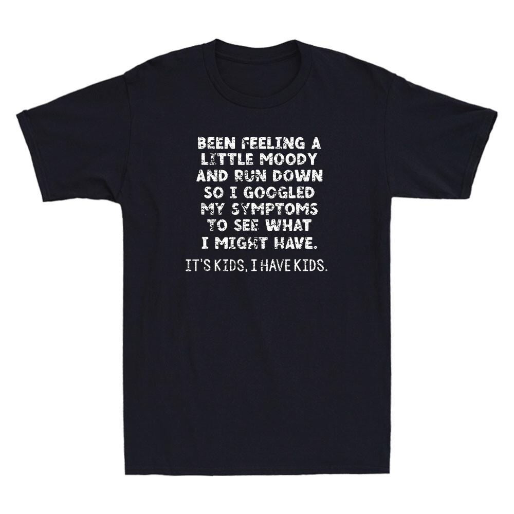 Been Feeling A Little Moody and Run Down Funny Saying Gift Vintage Men s T-Shirt S