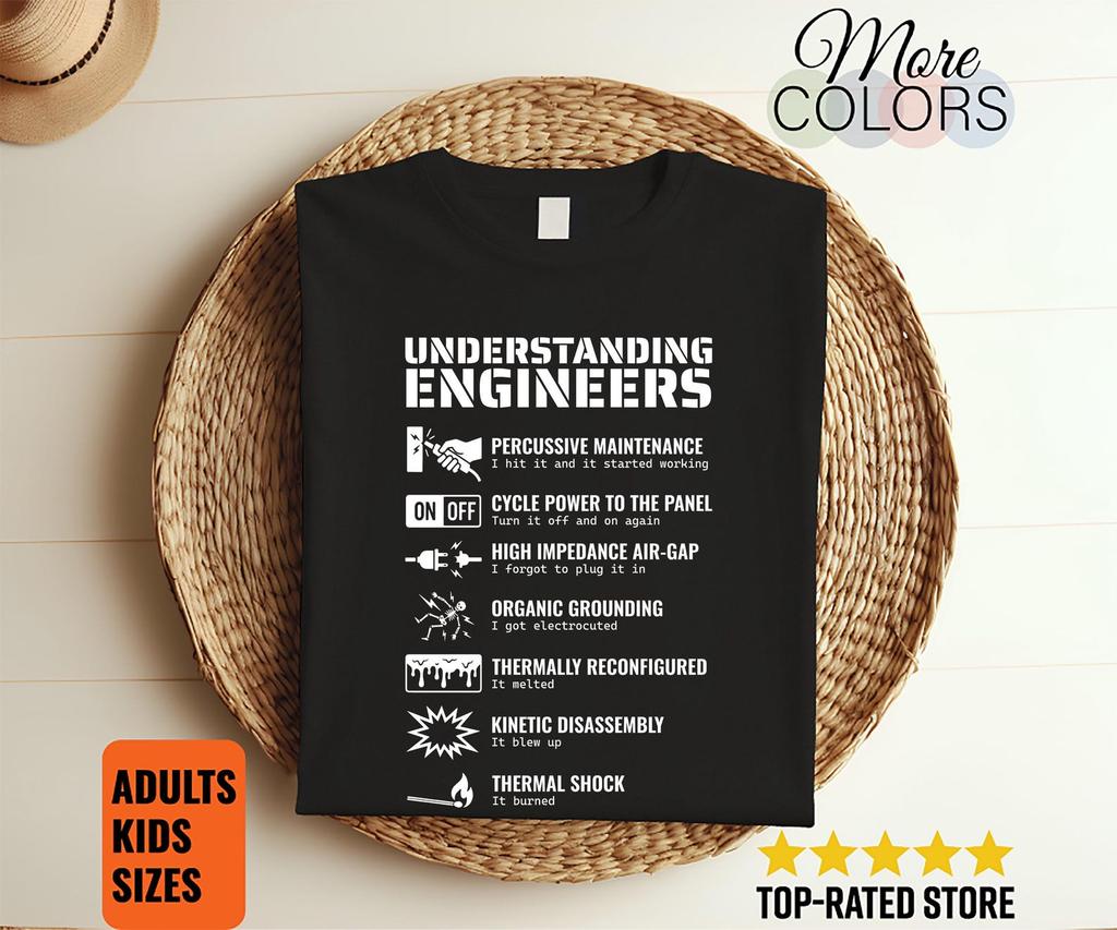 Understanding Engineers T-Shirt Funny Engineer Humor Graphic Tee Nerd Engineering Gift STEM Geek Shirt