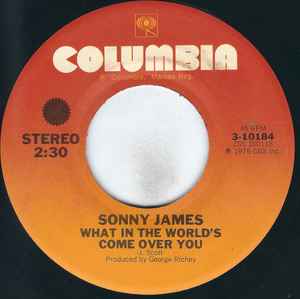 

7inch Record SONNY JAMES - What In The World s Come Over You 310184 Columbia 1975 US Folk Used