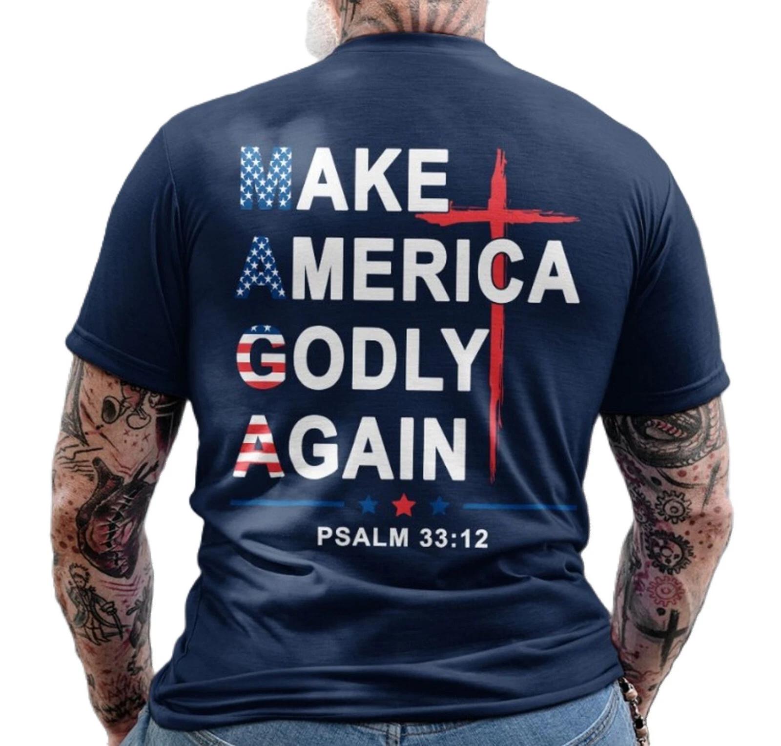 Make America Godly Again Psalm 33:12 T-Shirt, Jesus MAGA Shirt, Patriotic Shirt M