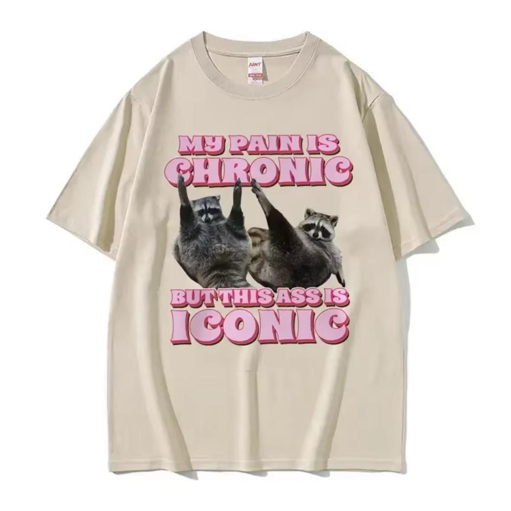 My Pain Is Chronic But This Ass Is Iconic Tee Shirt Funny Raccoon Meme T Shirt Men's Women's Vintage Kawaii Couples T-shirt Tops
