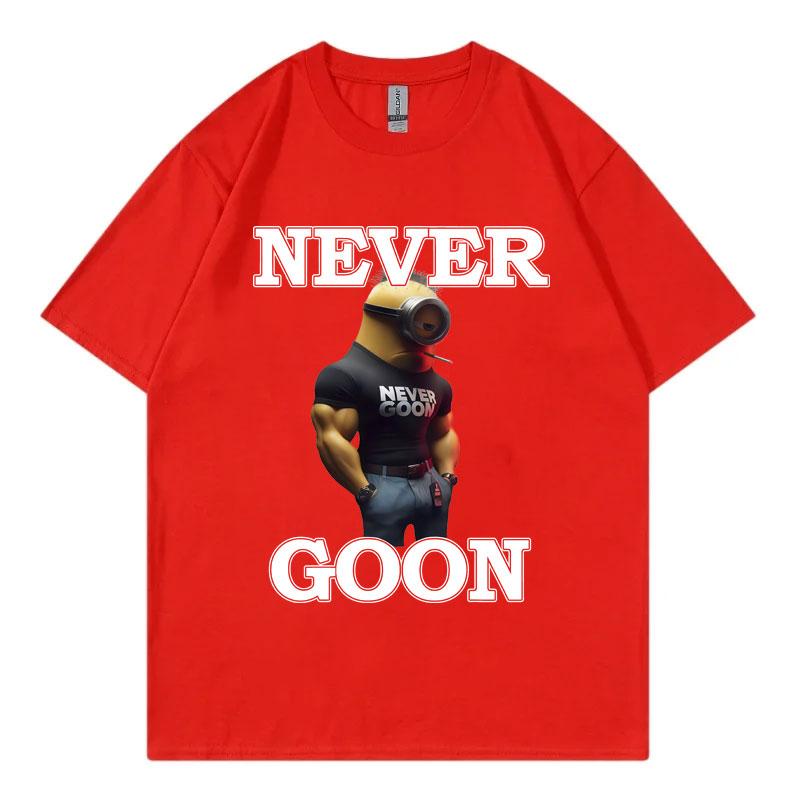 Never Goon Funny Meme Graphic T Shirts Men Women Clothing High Street Fashion Trend Tshirts Summer Casual Short Sleeve Tshirt S