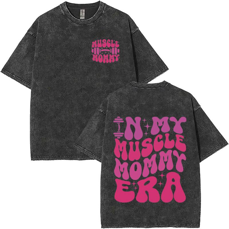 Vintage Washed Muscle Mommy Gym Rat Funny  Meme T Shirt Mens Women High Street Tshirt Aesthetic Fashion Oversized T Shirts