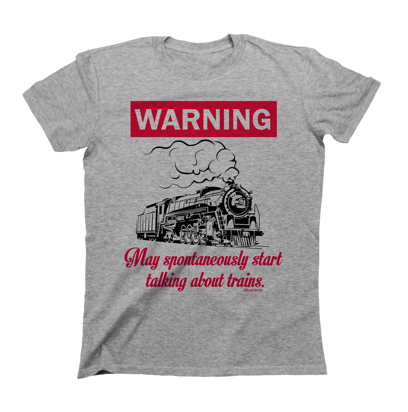 WARNING May Spontaneously Start Talking About TRAINS Cotton T-Shirt Mens Womens Tees Top S