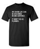 My Entire Life Can Be Described In One Sentence: It Didn't Go As Planned. MR...