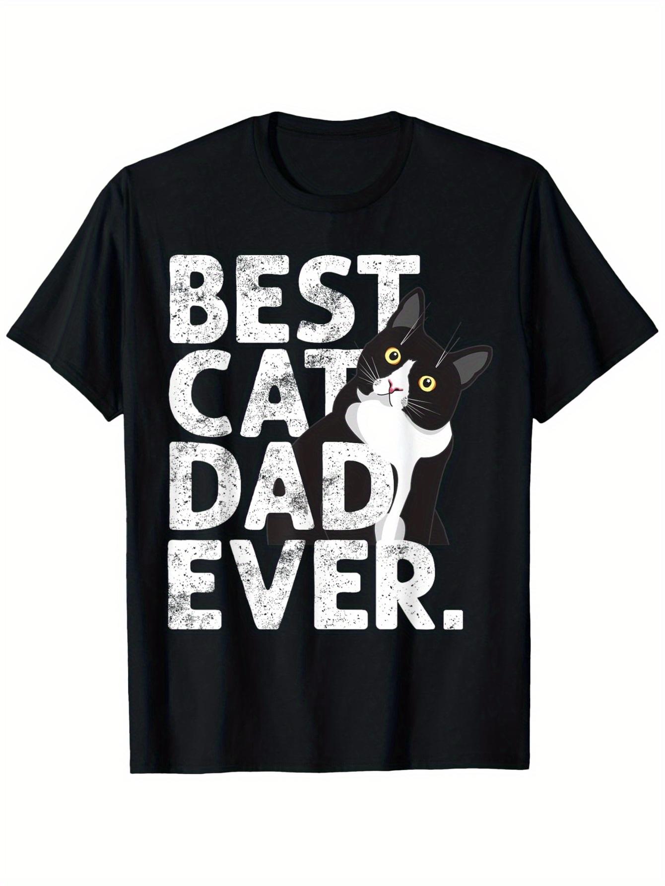 Funny Tuxedo Cat Dad Father Gift Best Cat Dad Ever T-Shirt XL