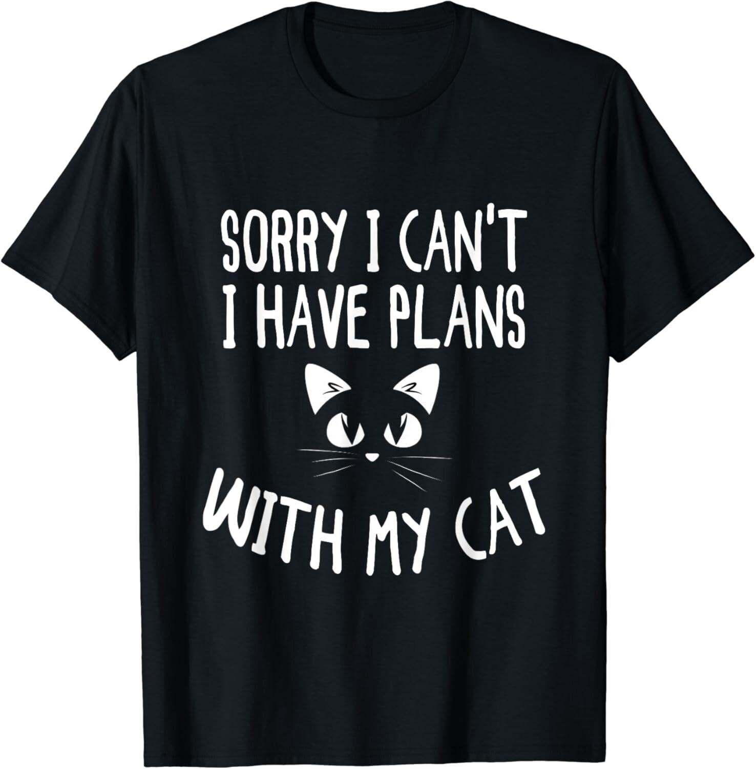 

Sorry I Can_t I Have Plans With My Cat Lovers Funny Cat Gift Unisex T-Shirt 5XL різнокольоровий