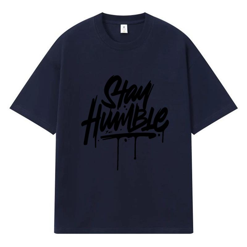 2026 Stay Humble Printed Graphic Streetwear Y2k Harajuku Men Women Clothes 100% Cotton T Shirt Casual Oversized Summer Men T-shirt