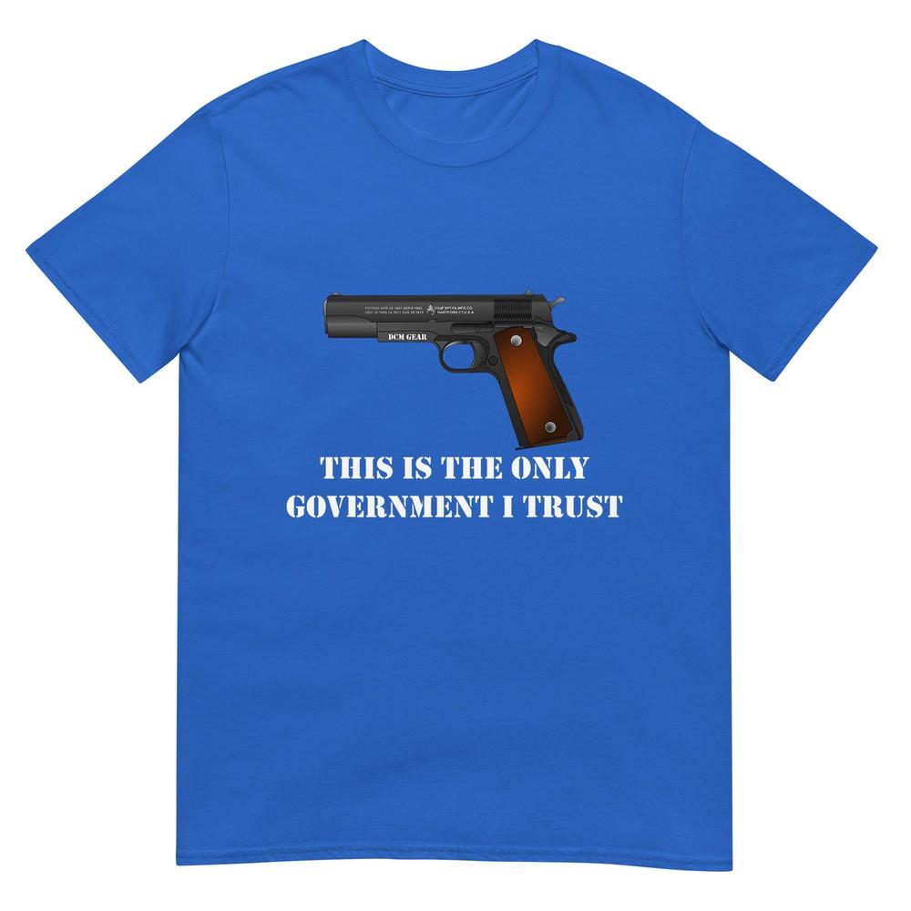 This Is The Only Governunisext I Trust 1911 45 Acp Gun TShirt TShirt