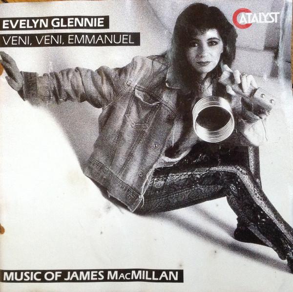 CD GLENNIE, EVELYN; MACMILLAN, JAMES - Macmillan: Veni Veni Emmanuel  09026619162 Catalyst 1993 US Classical Used