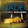A Noble Killing Inspector Ikmen Mystery 13 by Barbara Nadel... 9780755371624