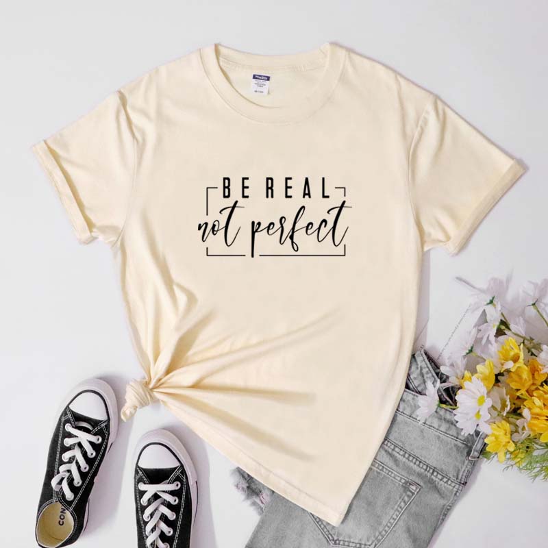 Be Real Not Perfect TShirt Casual Unisex Short Sleeve Christian Inspirational Tshirt Funny Unisex Self Love Positive Tee Top