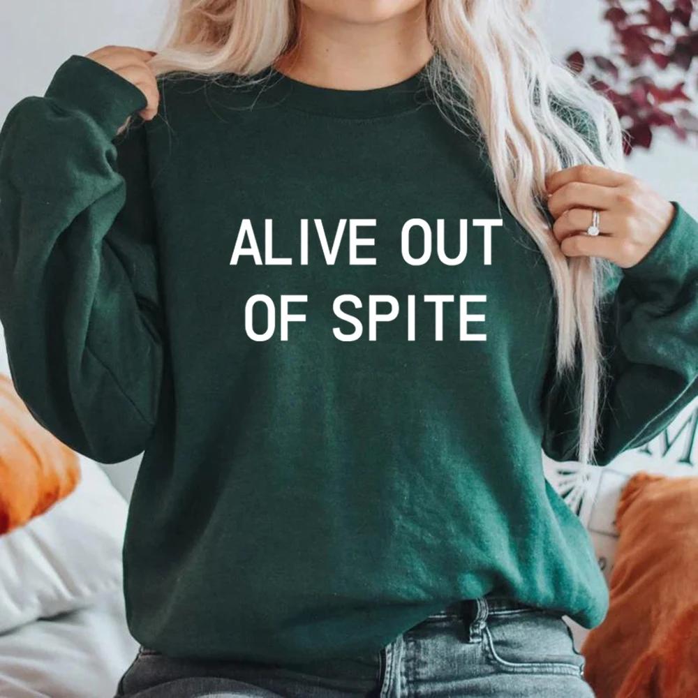 Alive Out of Spite Sweatshirt Mental Health Care Shirt Motivational Hoodie for Women Long Sleeve Sweatshirt Therapist Sweater