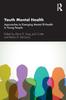 Bok Youth Mental Health : Approaches To Emerging Mental Ill-Health In Young People