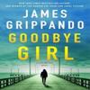 Goodbye Girl by James Grippando Paperback Book 9780063223851