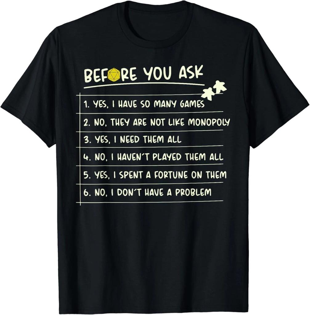 Bevor du fragst: Ja, ich habe so viele Spiele! Lustiges Brettspiel-Geschenk Unisex T-Shirt
