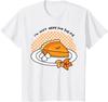 Gudetama "I'm Here for the Pie" T-Shirt
