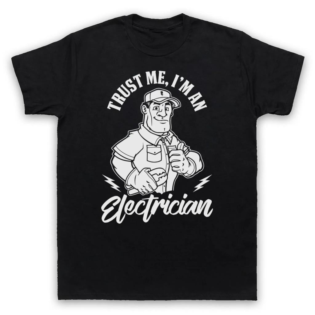 Trust Me Im An Electrician Funny Work Humour Slogan Unisexs Unisexs TShirt