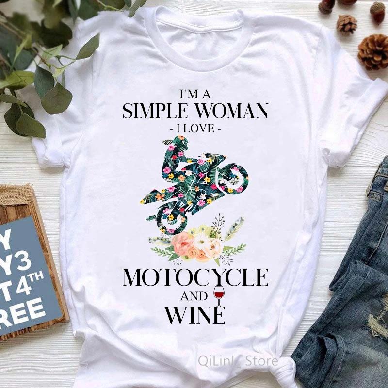 Im A Simple Unisex I Love Motorcycle And Wine Letter Print Tshirt Unisexs Clothing Watercolor Flowers Tshirt Femme Streetwear