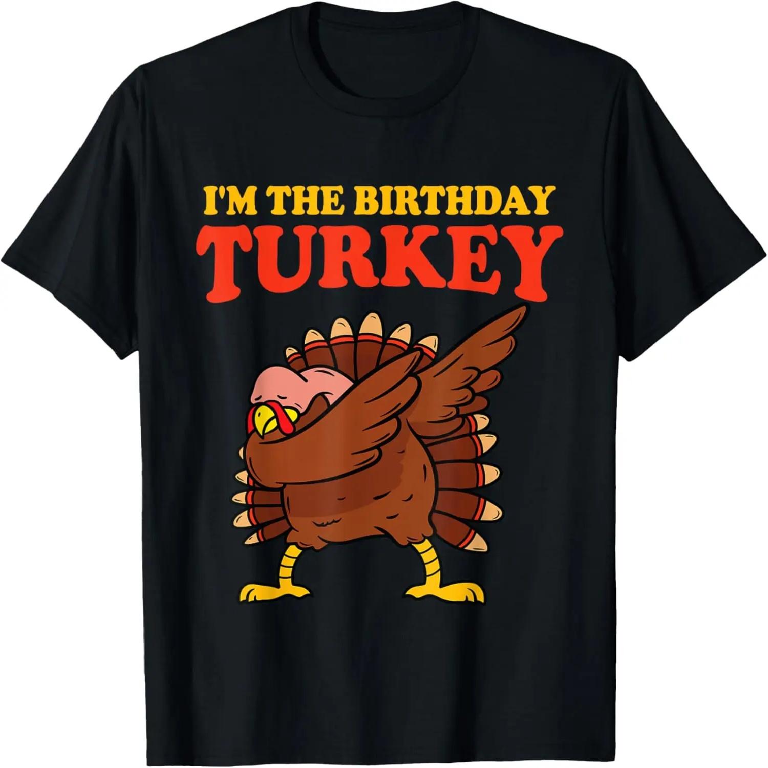 Thanksgiving Birthday Dabbing Funny Turkey Bday Men Women T-Shirt XXXXXL чёрный