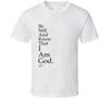 Be Still And Know That I Am God Psalms Christian Bible Gift T Shirt