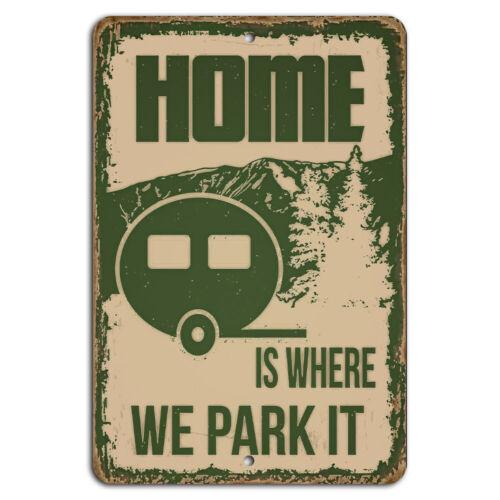 Home Is Where We Park It Outdoor Camping Rustic Sign  aluminum 20x30cm（7.8x11.8inch）