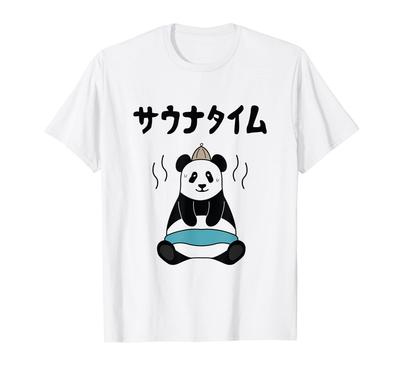 Sauna Time Panda Sauna Sauna Lover Sauna Hat Tent Sauna Open Air Bath Relaxation Sauna High Funny T-Shirt