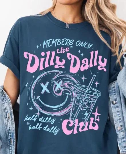 Dilly Dally Club  Shirt, Funny Retro Sassy Graphic Tee M
