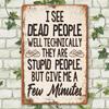 1pc, Sarcastic Metal Vintage Aluminum Signs (8"x12"), Dead for Man Funny Posters, Outdoor Wall Decor, Porch Garage Home Decor
