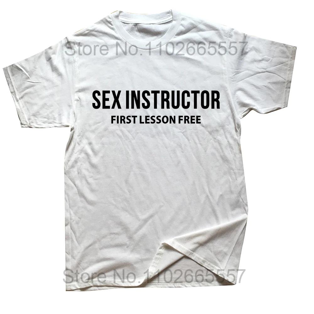 Sex Instructor Hilarious Adult Humour Cool Joke Gift T-shirt Men Funny Tshirt Man Clothing Short Sleeve Camisetas Cotton T Shirt
