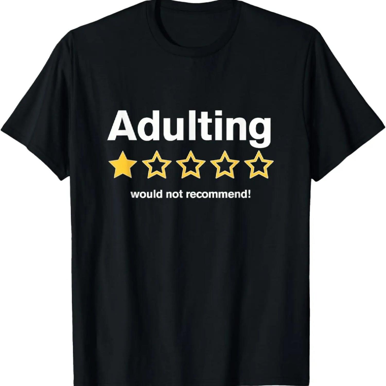 

Adulting Would Not Recommend Funny Review One Star T-Shirt XXXXXL чорний