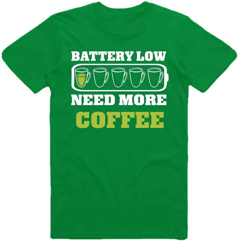 Battery Weak Need More Coffee Tshirt Lovers Gift Morning Cups T Shirt Top Coffe S