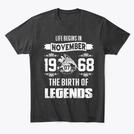 Legend Born In November 7th 1968 Premium TTshirt Made in the USA Size S to 5XL M