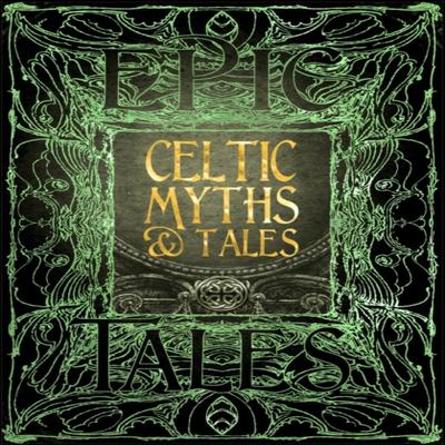 Celtic Myths Amp Tales Hardback Book 9781786647702