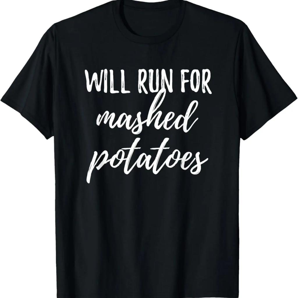 Will Run for Mashed Potatoes Funny Turkey Trot T Shirt