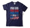 Pro Gun Pro God Pro Trump Shirt USA Patriotic Tee 2nd Amendment Trump Shirt