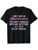 "I Don't Have An Attitude Problem" Sarcastic T-Shirt - Black/Pink Women Clothing Fashion Graphic T Shirts Summer Streetwear Y...