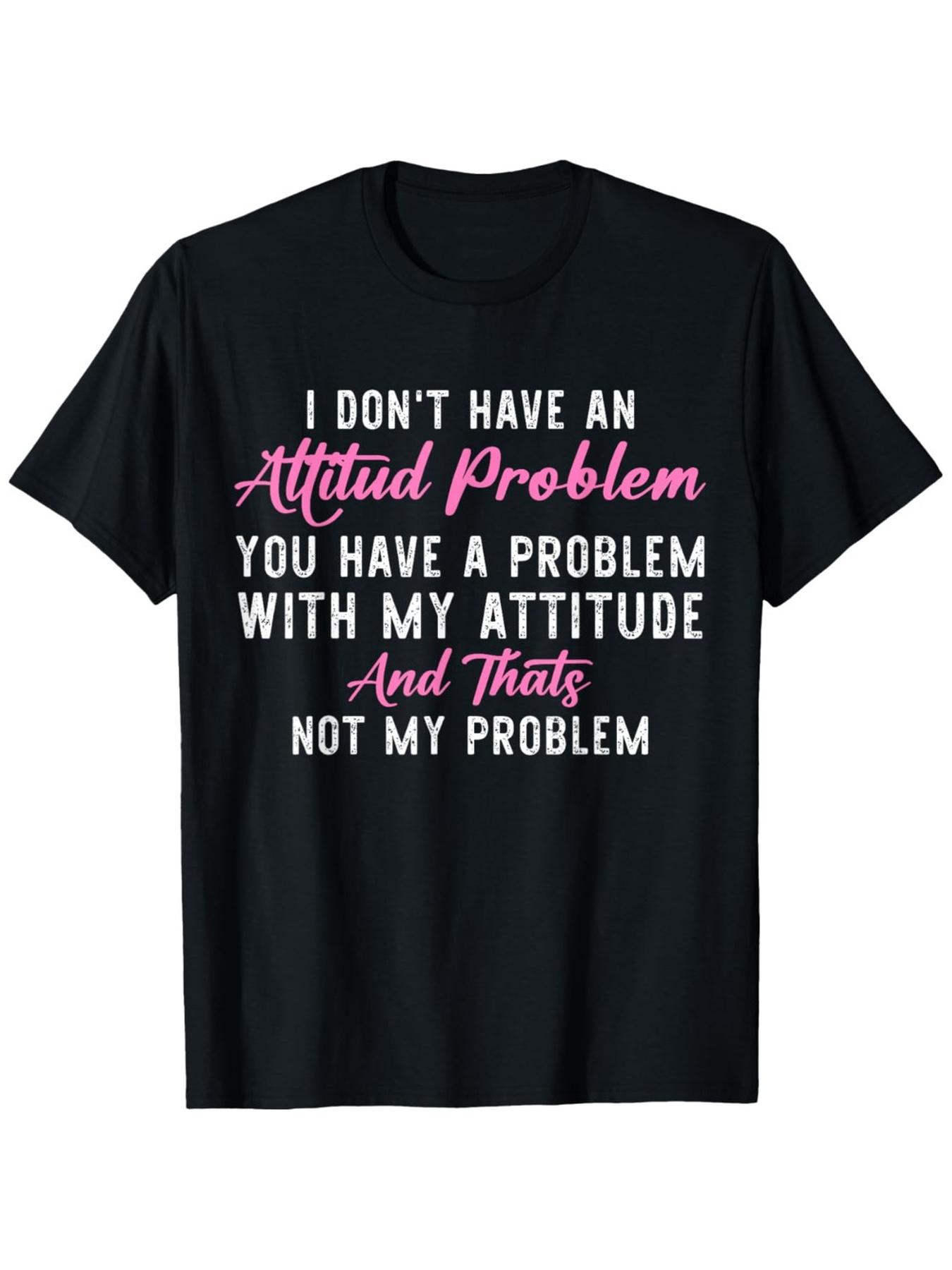 I Don t Have An Attitude Problem  Sarcastic T-Shirt - Black/Pink Women Clothing Fashion Graphic T Shirts Summer Streetwear Y... S разноцветный