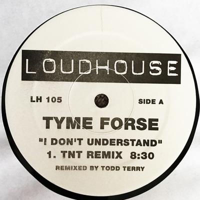 12inch Record TYME FORSE - I Don't Understand LH105 Loudhouse Recor 1997 US Dance & Electronica Used