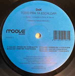 

12inch Record DSK - Todo Pra Ta Escaldar MVR010612 Moove Records Italy Dance & Electronica Used