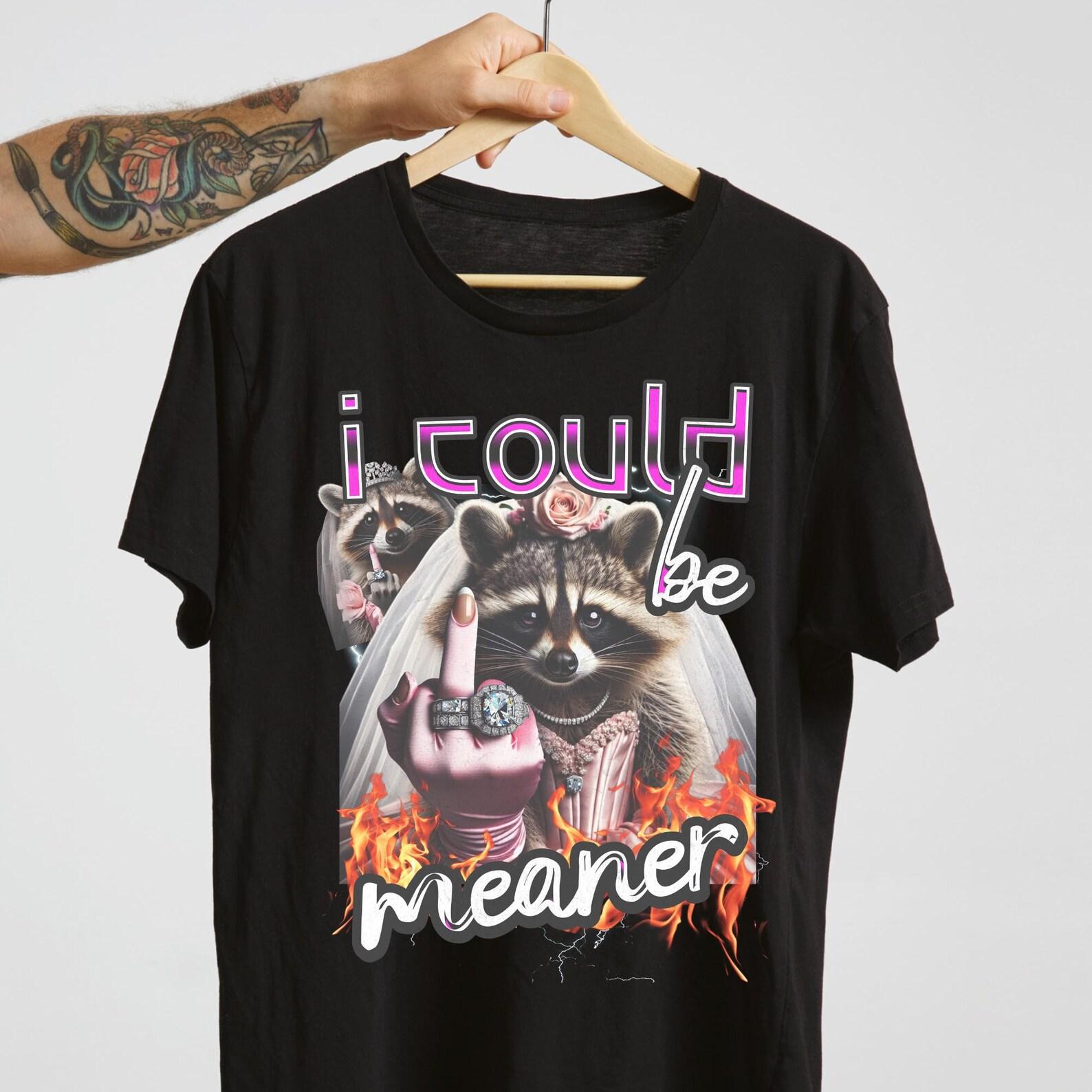 Funny Raccoon Meme Shirt: Sarcastic Graphic Tee XL