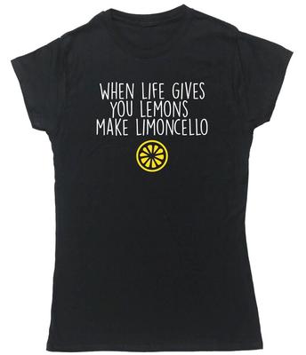When Life Gives You Lemons Make Limoncello T-Shirt Fitted Short Sleeves