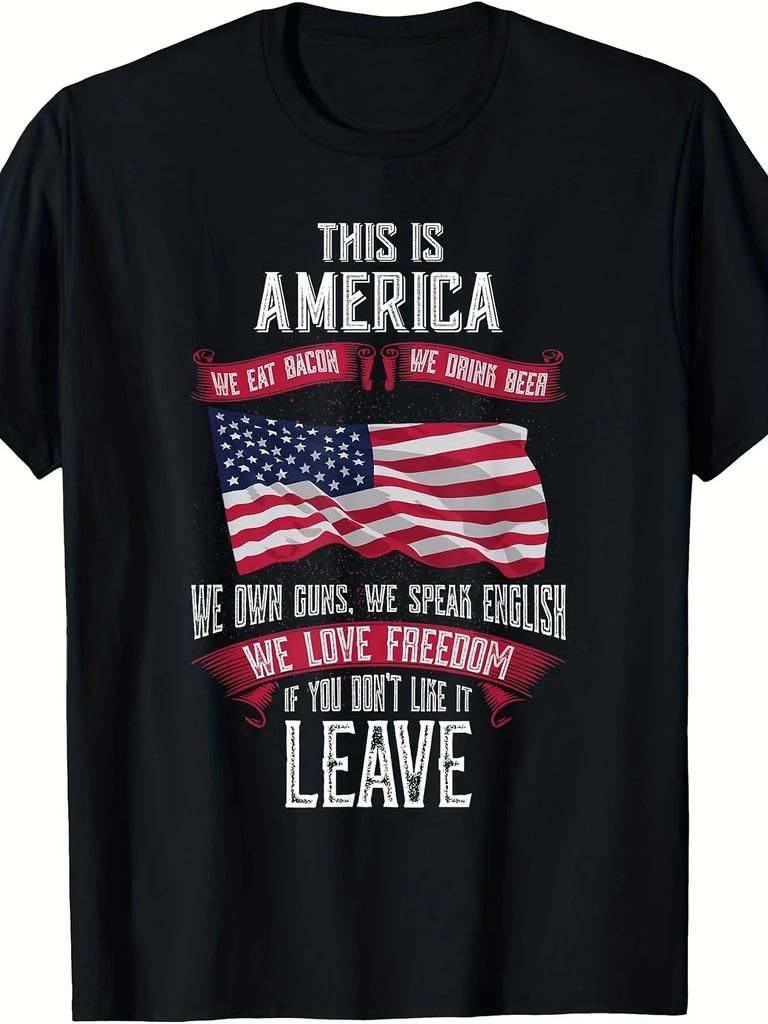 Patriotic Quote If You Dont Like It Leave America T Shirt