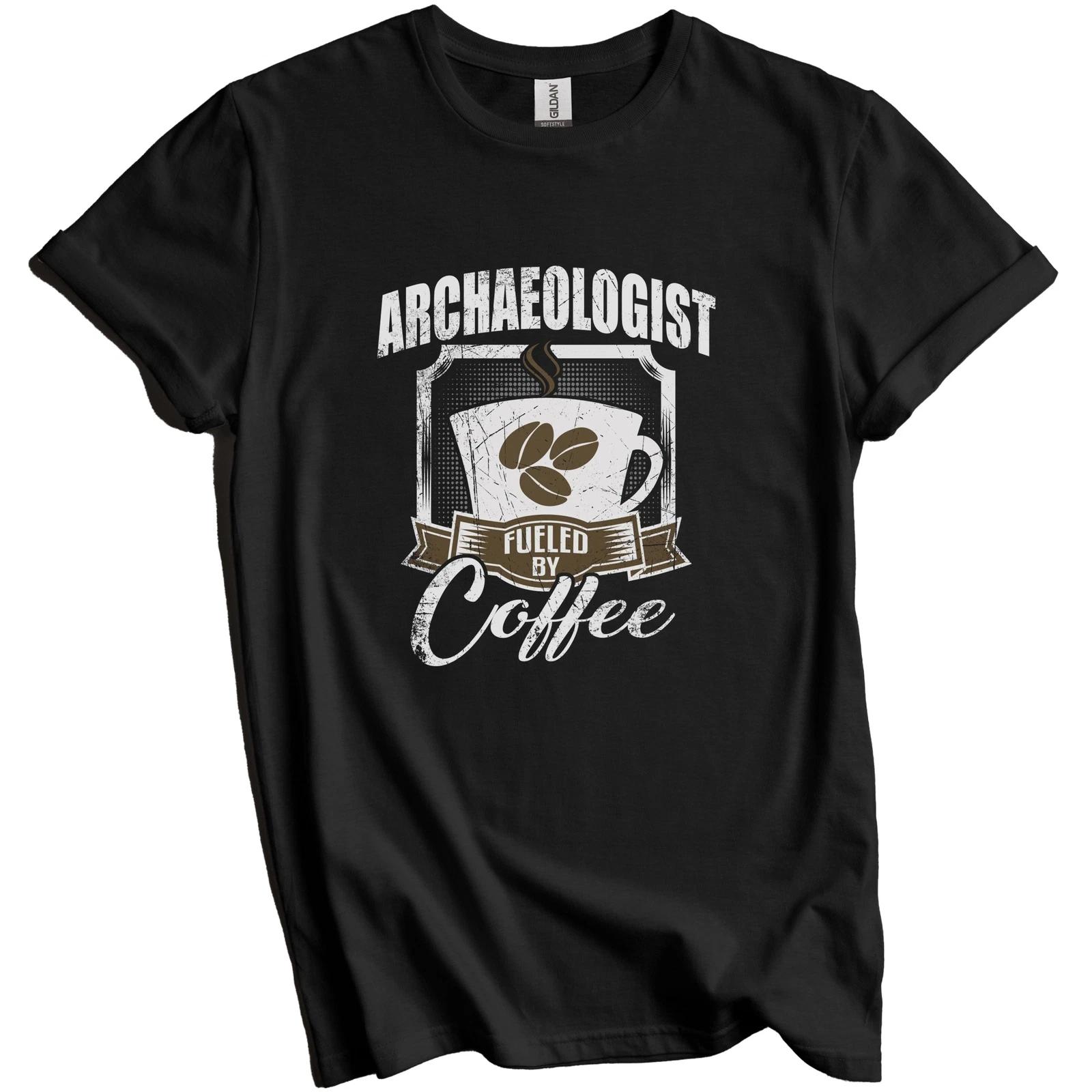 

Archaeologist Fueled By Coffee Funny T-Shirt Gift for Archaeologist XL
