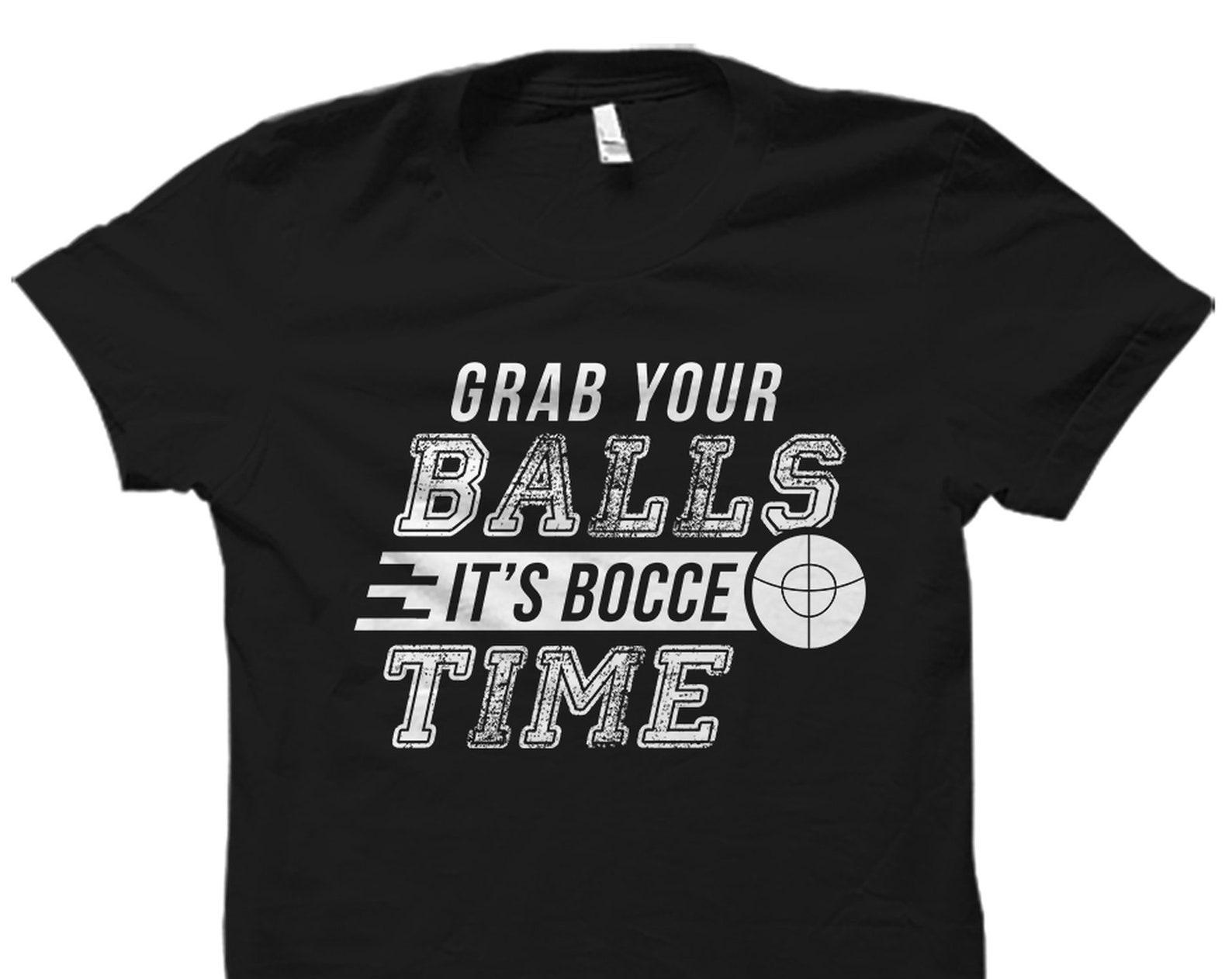Bocce Ball Shirt. Bocce Lover Gift. Bocce Lover Shirt. Bocce Coach Gift. Bocce Team Shirt. Bocce Fan Gift. Bocce Outfit Bocce Player #OS5597 S