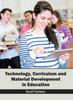 The Technology, Curriculum and Material Development In Education Book